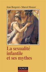La sexualité infantile et ses mythes - Jean Bergeret