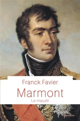 Marmont : le maudit - Franck Favier