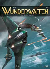 Wunderwaffen. Vol. 6. Le spectre de l'Antarctique - Richard D. Nolane
