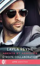 Agents et associés. Vol. 2. Etroite collaboration - Layla Reyne