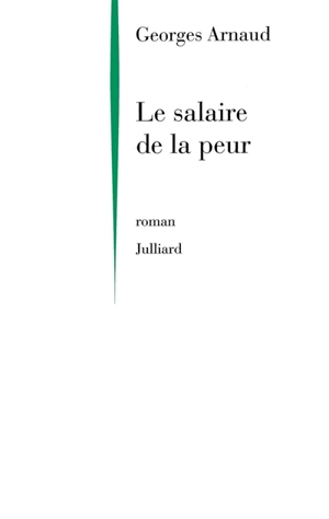 Le salaire de la peur - Georges Arnaud