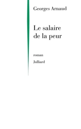 Le salaire de la peur - Georges Arnaud