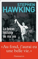 La brève histoire de ma vie - Stephen Hawking