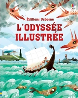 L'Odyssée illustrée - Anna Milbourne