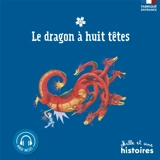 Le dragon à huit têtes - Geneviève Noël