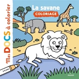 La savane : coloriage - Alice Le Hénand