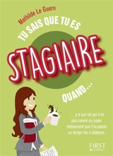 Tu sais que tu es stagiaire quand... : y a que toi qui n'es pas convié au super événement que t'as passé un temps fou à élaborer - Mathilde Le Guern