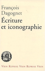 Ecriture et iconographie - François Dagognet