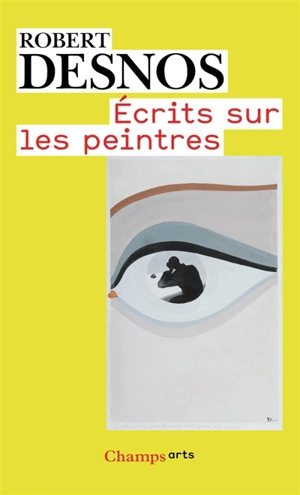Ecrits sur les peintres - Robert Desnos