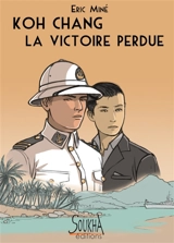Koh Chang : la victoire perdue - Eric Miné