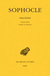 Tragédies. Vol. 3. Philoctète. Oedipe à Colone - Sophocle
