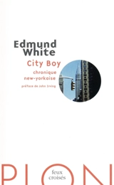 City boy : chronique new-yorkaise - Edmund White