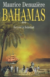Bahamas. Vol. 2. Retour à Soledad - Maurice Denuzière