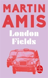 London fields - Martin Amis