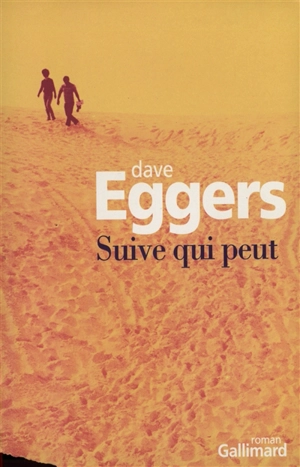 Suive qui peut - Dave Eggers