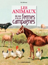Les animaux de nos fermes et de nos campagnes - Eric Birlouez