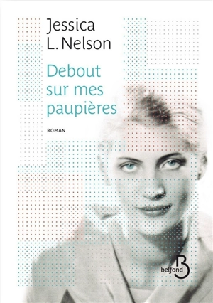 Debout sur mes paupières - Jessica L. Nelson