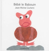 Bébé le babouin - Jean-Michel Zurletti