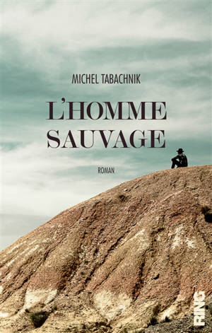 L'homme sauvage - Michel Tabachnik