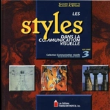 Les styles dans la communication visuelle - Claude Cossette