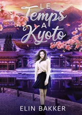 Le temps à Kyoto - Elin Bakker