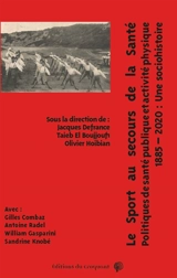 Le sport au secours de la santé : politiques de santé publique et activité physique : 1885-2020, une sociohistoire