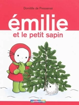 Emilie. Vol. 11. Emilie et le petit sapin - Domitille de Pressensé