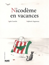 Nicodème en vacances - Agnès Laroche