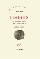 Les faits : autobiographie d'un romancier - Philip Roth