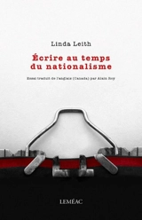 Ecrire au temps du nationalisme - Lynda Leith