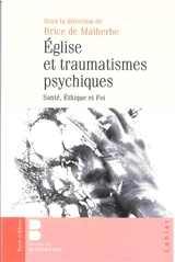 Eglise et traumatismes psychiques : santé, éthique et foi