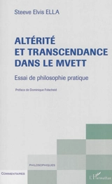 Altérité et transcendance dans le Mvett : essai de philosophie pratique - Steeve Elvis Ella