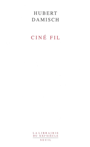 Ciné fil - Hubert Damisch