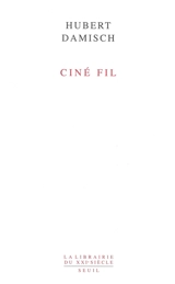 Ciné fil - Hubert Damisch
