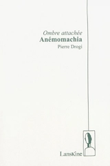 Ombre attachée-anémonachia - Pierre Drogi