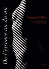 De l'essence ou Du nu - François Jullien