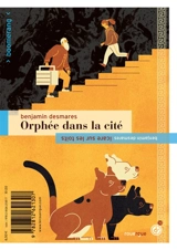 Orphée dans la cité. Icare sur les toits - Benjamin Desmarès