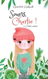Souris Charlie !. Vol. 1. Contre nature - Geneviève Guilbault