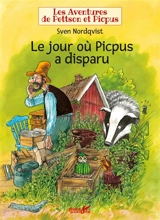 Les aventures de Pettson et Picpus. Le jour où Picpus a disparu - Sven Nordqvist