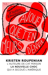 Avoue que t'en meurs d'envie - Kristen Roupenian