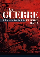 La guerre : et autres textes - Edmondo De Amicis
