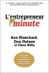 L'entrepreneur minute : le secret pour créer et faire prospérer une entreprise - Kenneth Blanchard
