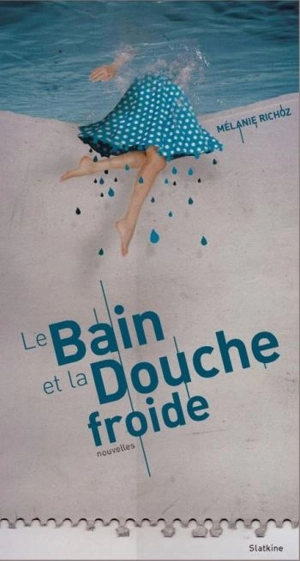 Le bain et la douche froide - Mélanie Richoz