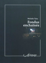 Fondus enchaînés - Michèle Tatu