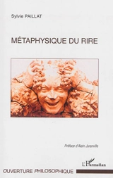 Métaphysique du rire - Sylvie Paillat