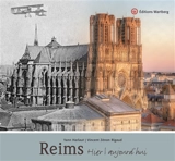 Reims : hier, aujourd'hui - Yann Harlaut