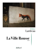 La ville rousse - Fabrice Lardreau