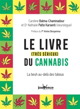 Le livre (très sérieux) du cannabis : la beuh au-delà des tabous - Caroline Balma-Chaminadour