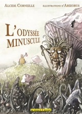 L'odyssée minuscule - Alcide Corneille