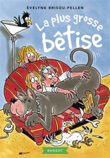 La plus grosse bêtise - Evelyne Brisou-Pellen